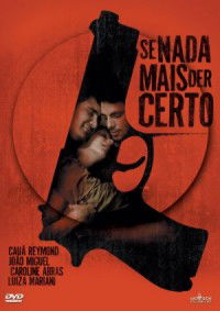 Se Nada Mais Der Certo (2008)