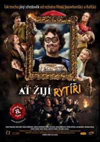 At zijí rytíri! (2009)