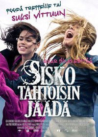Sisko tahtoisin jäädä (2010)