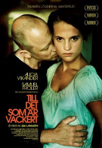 Till det som är vackert (2009)
