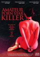Amateur Porn Star Killer