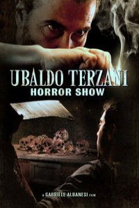Ubaldo Terzani Horror Show (2010)
