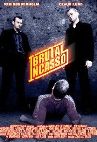 Brutal Incasso (2005)