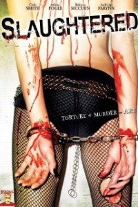Slaughtered (2008)