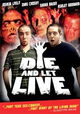 Die and Let Live