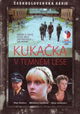 Kukacka v temném lese