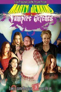 Marty Jenkins and the Vampire Bitches (2006)