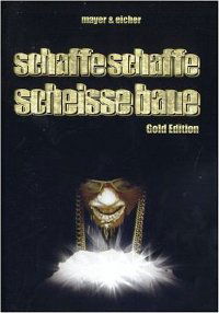 Schaffe schaffe Scheiße baue (2001)