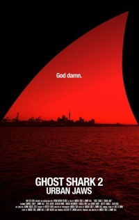Ghost Shark 2: Urban Jaws (2011)