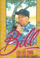 Bill: On His Own