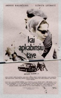 Kai apkabinsiu tave (2010)