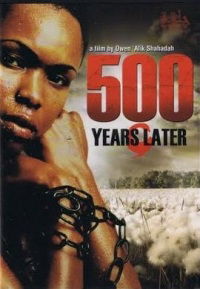 500 Years Later (2005)