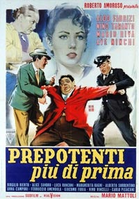 Prepotenti più di prima