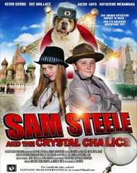 Sam Steele and the Crystal Chalice (2011)