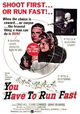 You Have to Run Fast