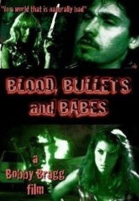 Blood, Bullets and Babes (2009)