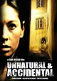 Unnatural & Accidental