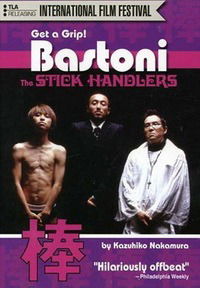 Bastoni: The Stick Handlers (2002)