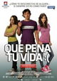 Que pena tu vida