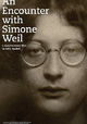 An Encounter with Simone Weil