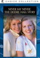 Never Say Never: The Deidre Hall Story