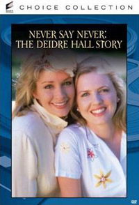 Never Say Never: The Deidre Hall Story (1995)