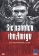 Sie nannten ihn Amigo