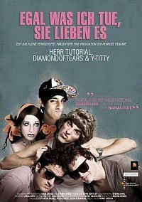 Egal was ich tue, sie lieben es (2011)