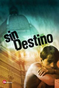 Sin destino (2002)
