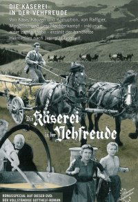 Die Käserei in der Vehfreude (1958)