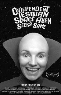 Codependent Lesbian Space Alien Seeks Same (2011)