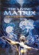 The Living Matrix