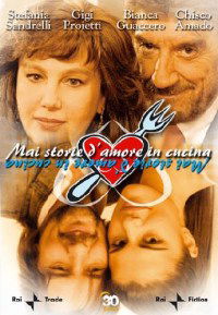 Mai storie d'amore in cucina (2004)