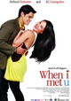 When I Met U