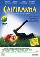 Caipiranha - Vorsicht, bissiger Nachbar!
