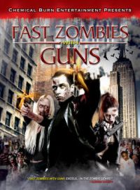 Fast Zombies with Guns (2009)