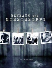 Beneath the Mississippi (2008)