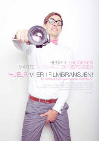 Hjelp, vi er i filmbransjen! (2011)