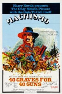 Machismo: 40 Graves for 40 Guns (1971)