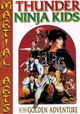 Thunder Ninja Kids in the Golden Adventure