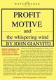 Profit Motive and the Whispering Wind
