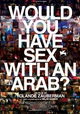 Would you have sex with an Arab?