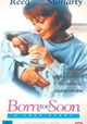Born Too Soon