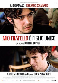 Mio fratello è figlio unico (2007)