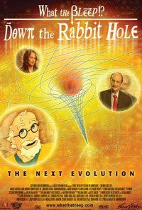 What the Bleep!?: Down the Rabbit Hole (2006)