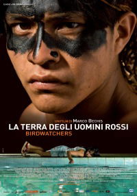 BirdWatchers - La terra degli uomini rossi (2008)