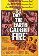 The Day the Earth Caught Fire