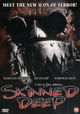 Skinned Deep