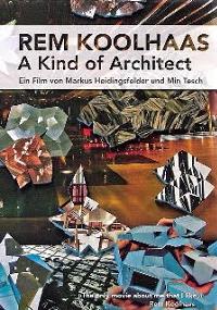 Rem Koolhaas: A Kind of Architect (2008)