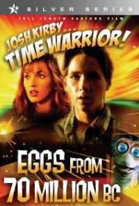 Josh Kirby... Time Warrior: Chapter 4, Eggs from 70 Million B.C. (1996)